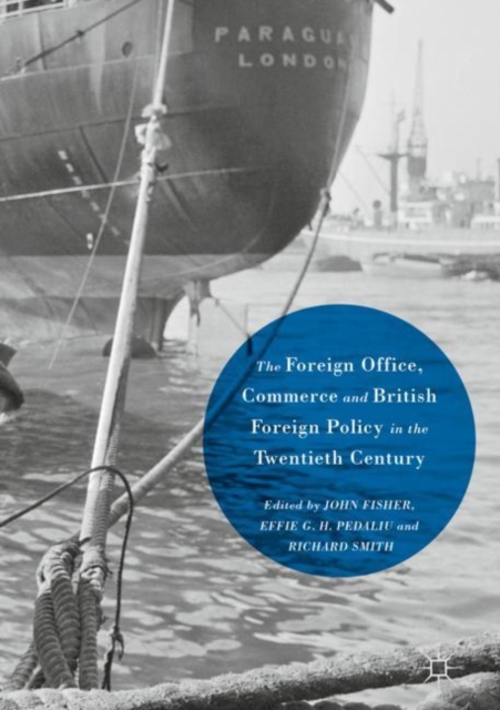 The Foreign Office, Commerce and British Foreign Policy in the Twentieth Century, EPUB eBook