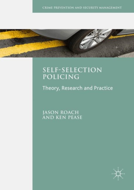 Self-Selection Policing : Theory, Research and Practice, PDF eBook