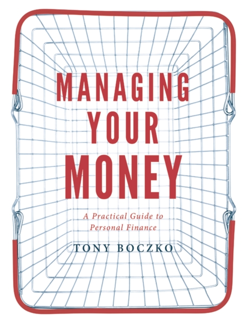 Managing Your Money : A practical guide to personal finance, PDF eBook