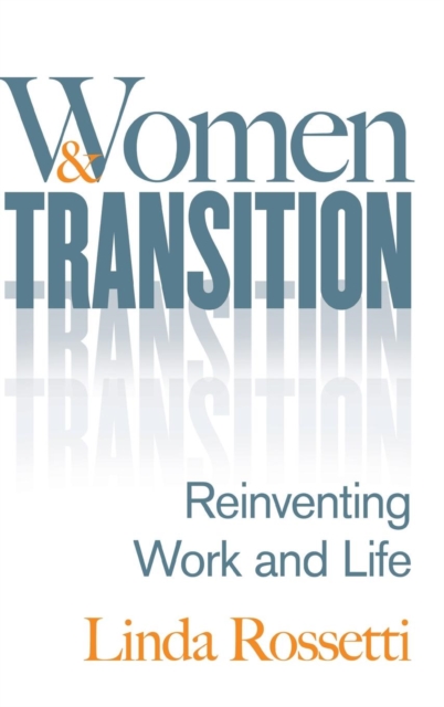 Women and Transition : Reinventing Work and Life, Hardback Book
