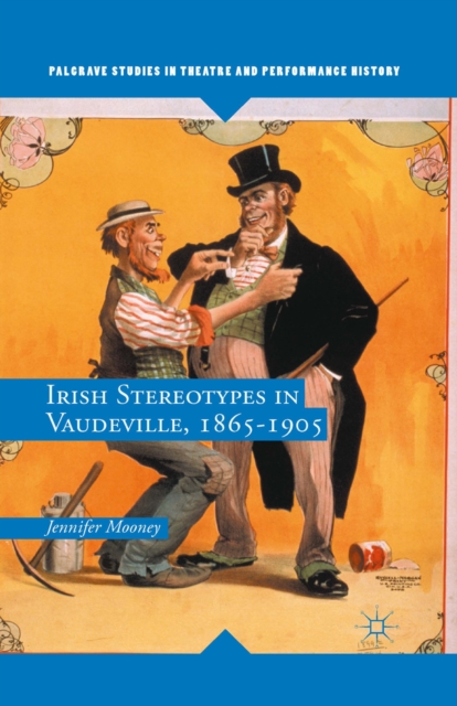 Irish Stereotypes in Vaudeville, 1865-1905, PDF eBook