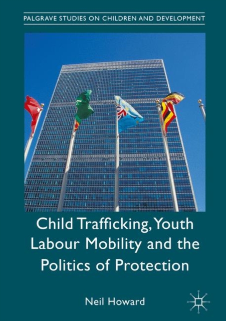 Child Trafficking, Youth Labour Mobility and the Politics of Protection, EPUB eBook