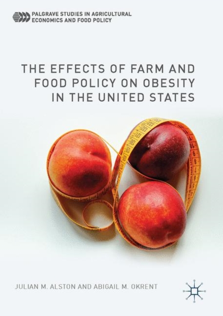 The Effects of Farm and Food Policy on Obesity in the United States, EPUB eBook