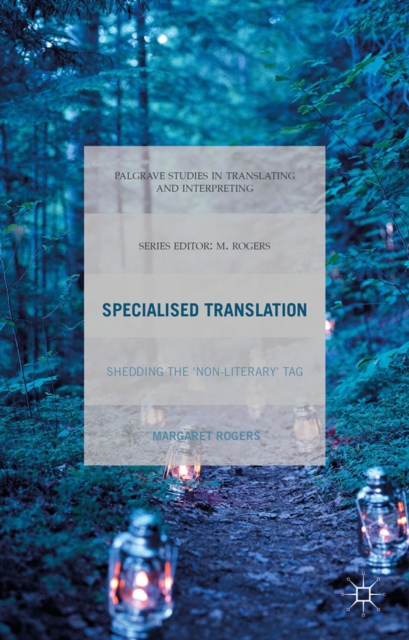 Specialised Translation : Shedding the 'Non-Literary' Tag, PDF eBook