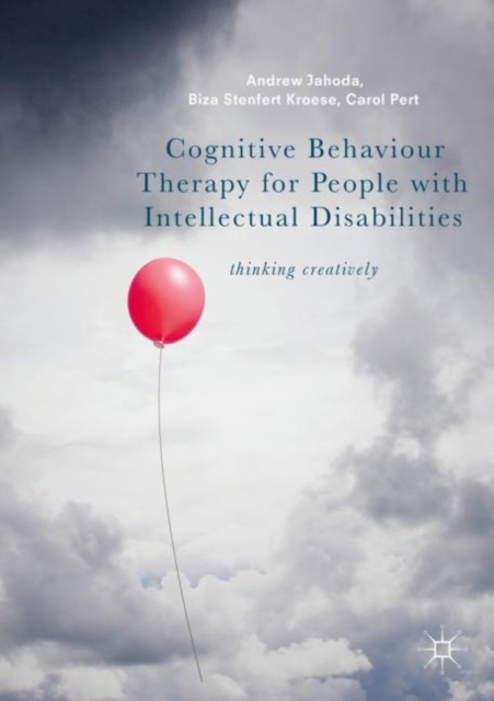 Cognitive Behaviour Therapy for People with Intellectual Disabilities : Thinking creatively, EPUB eBook