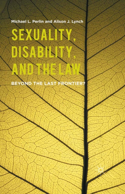 Sexuality, Disability, and the Law : Beyond the Last Frontier?, PDF eBook