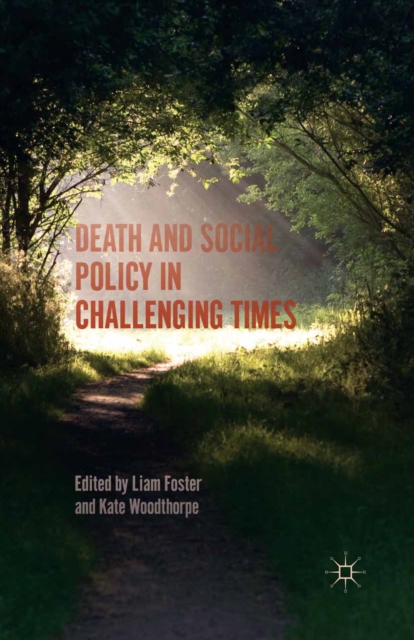 Death and Social Policy in Challenging Times, PDF eBook