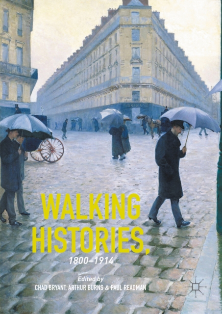 Walking Histories, 1800-1914, PDF eBook