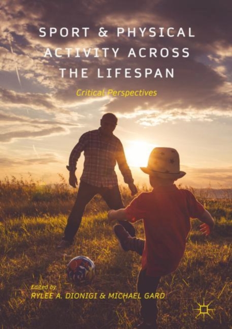 Sport and Physical Activity across the Lifespan : Critical Perspectives, EPUB eBook
