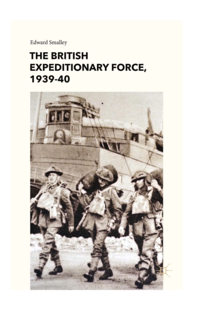 The British Expeditionary Force, 1939-40, PDF eBook