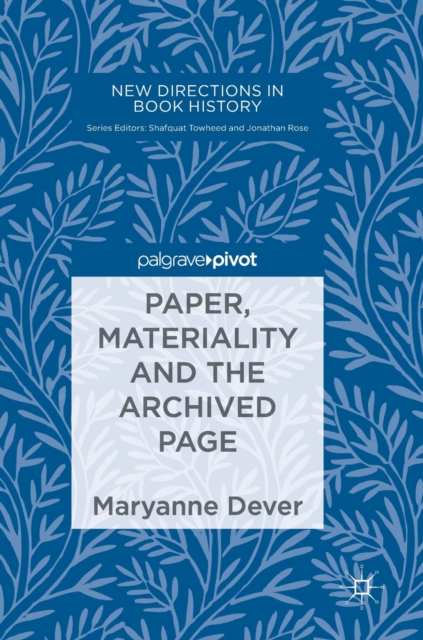Paper, Materiality and the Archived Page, Hardback Book