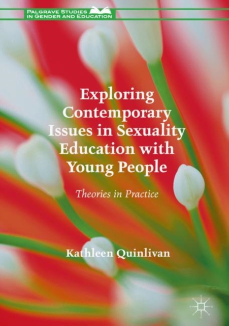 Exploring Contemporary Issues in Sexuality Education with Young People : Theories in Practice, EPUB eBook