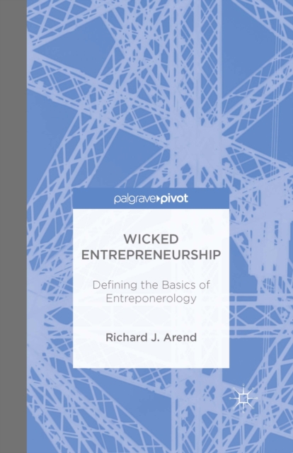 Wicked Entrepreneurship: Defining the Basics of Entreponerology, PDF eBook
