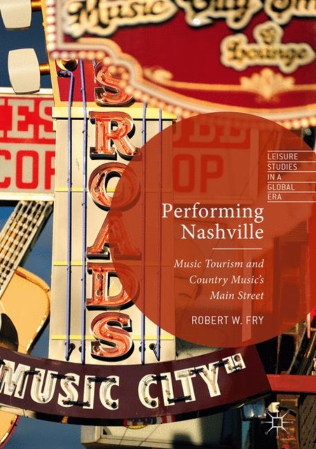 Performing Nashville : Music Tourism and Country Music's Main Street, EPUB eBook