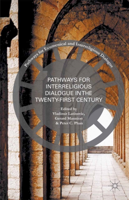 Pathways for Inter-Religious Dialogue in the Twenty-First Century, PDF eBook