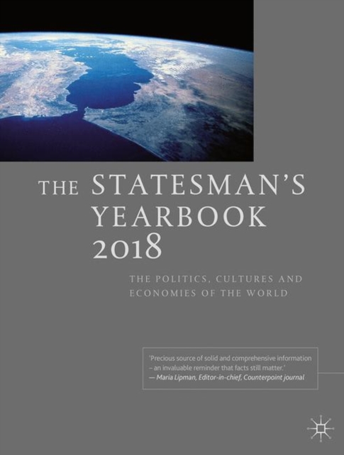 The Statesman's Yearbook 2018 : The Politics, Cultures and Economies of the World, Hardback Book