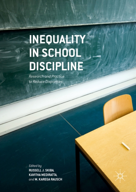 Inequality in School Discipline : Research and Practice to Reduce Disparities, PDF eBook