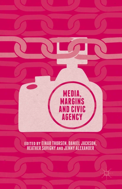 Media, Margins and Civic Agency, PDF eBook