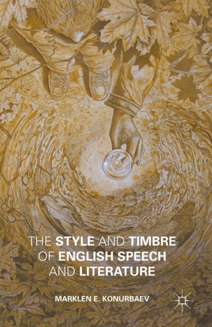 The Style and Timbre of English Speech and Literature, PDF eBook
