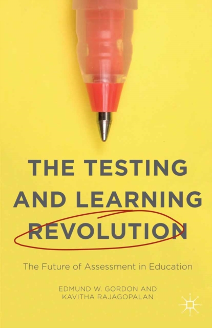 The Testing and Learning Revolution : The Future of Assessment in Education, PDF eBook