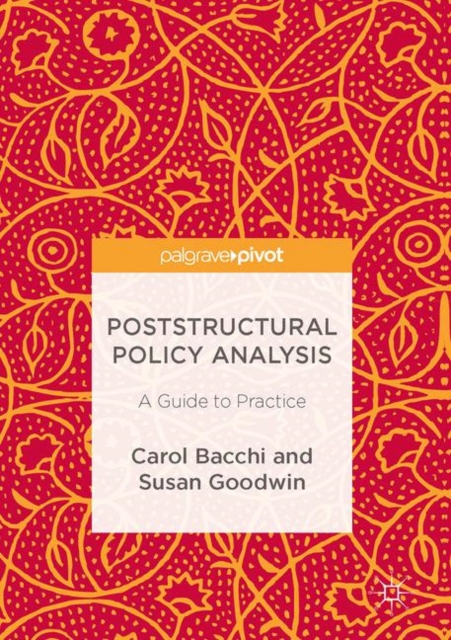 Poststructural Policy Analysis : A Guide to Practice, Hardback Book