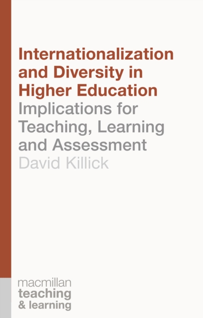 Internationalization and Diversity in Higher Education : Implications for Teaching, Learning and Assessment, Paperback / softback Book