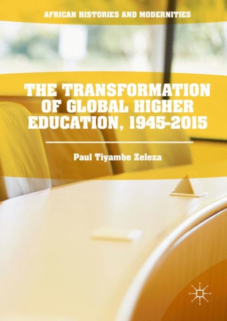 The Transformation of Global Higher Education, 1945-2015, PDF eBook