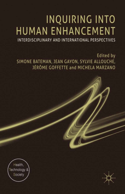 Inquiring into Human Enhancement : Interdisciplinary and International Perspectives, PDF eBook