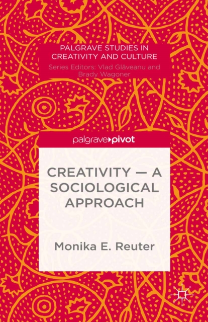 Creativity - A Sociological Approach, PDF eBook