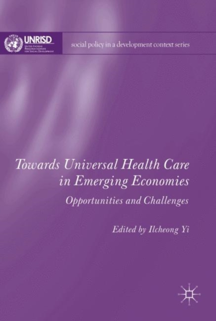 Towards Universal Health Care in Emerging Economies : Opportunities and Challenges, EPUB eBook