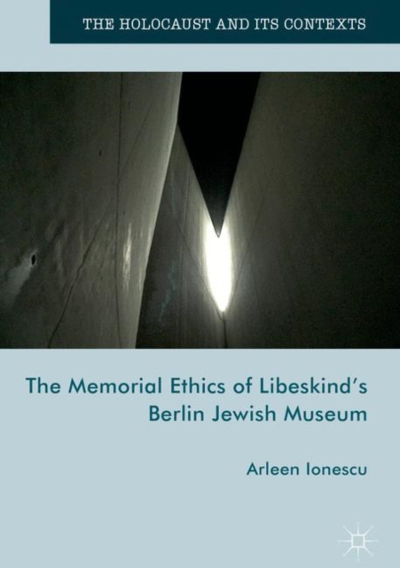 The Memorial Ethics of Libeskind's Berlin Jewish Museum, EPUB eBook