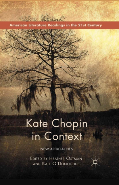 Kate Chopin in Context : New Approaches, PDF eBook