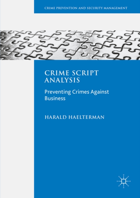 Crime Script Analysis : Preventing Crimes Against Business, PDF eBook