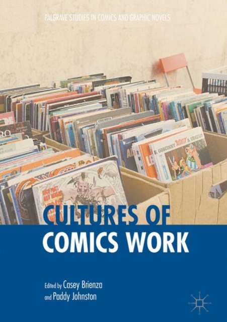 Cultures of Comics Work, PDF eBook