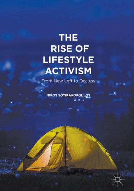 The Rise of Lifestyle Activism : From New Left to Occupy, EPUB eBook