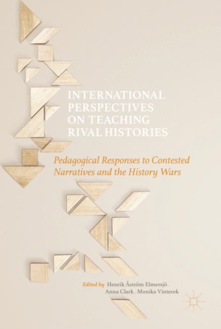 International Perspectives on Teaching Rival Histories : Pedagogical Responses to Contested Narratives and the History Wars, EPUB eBook