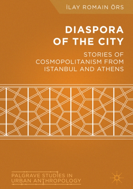 Diaspora of the City : Stories of Cosmopolitanism from Istanbul and Athens, EPUB eBook