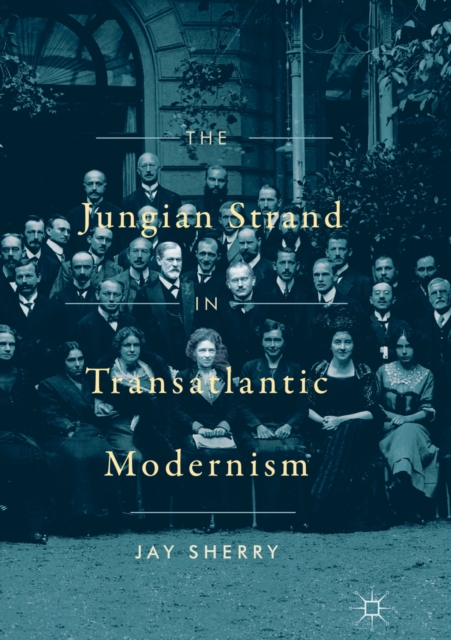 The Jungian Strand in Transatlantic Modernism, EPUB eBook