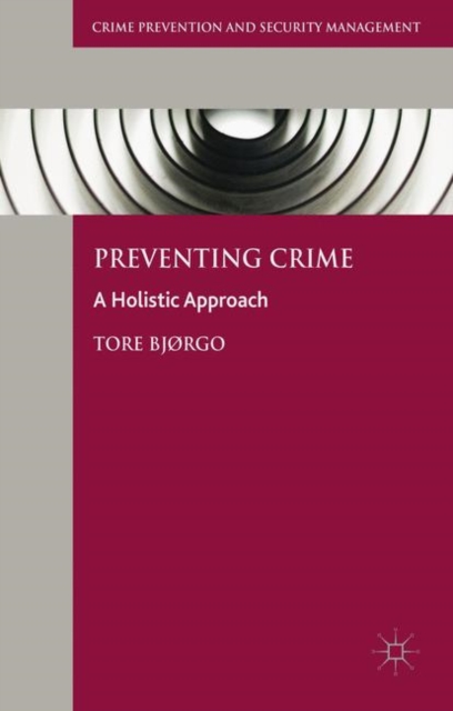 Preventing Crime : A Holistic Approach, EPUB eBook