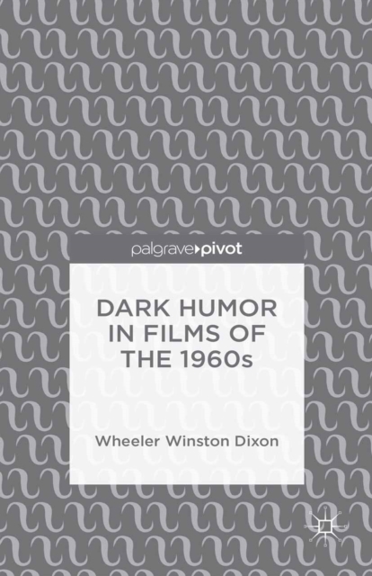Dark Humor in Films of the 1960s, PDF eBook