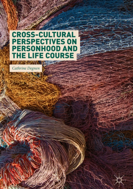Cross-Cultural Perspectives on Personhood and the Life Course, EPUB eBook