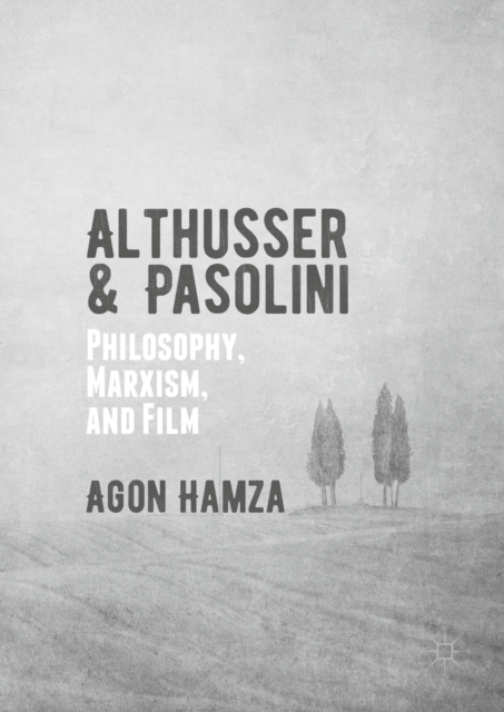 Althusser and Pasolini : Philosophy, Marxism, and Film, PDF eBook