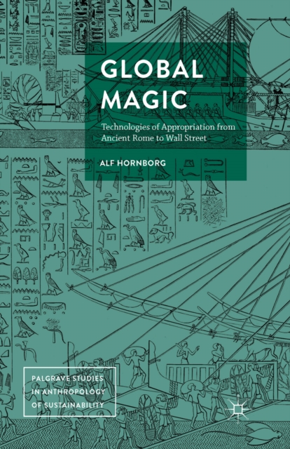 Global Magic : Technologies of Appropriation from Ancient Rome to Wall Street, PDF eBook
