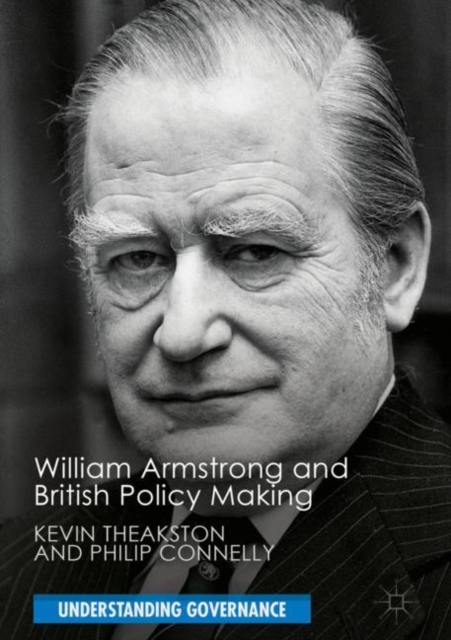 William Armstrong and British Policy Making, EPUB eBook