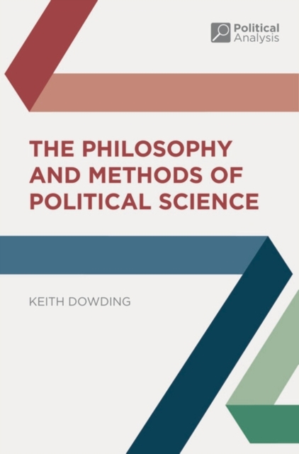 The Philosophy and Methods of Political Science, PDF eBook