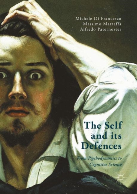 The Self and its Defenses : From Psychodynamics to Cognitive Science, EPUB eBook