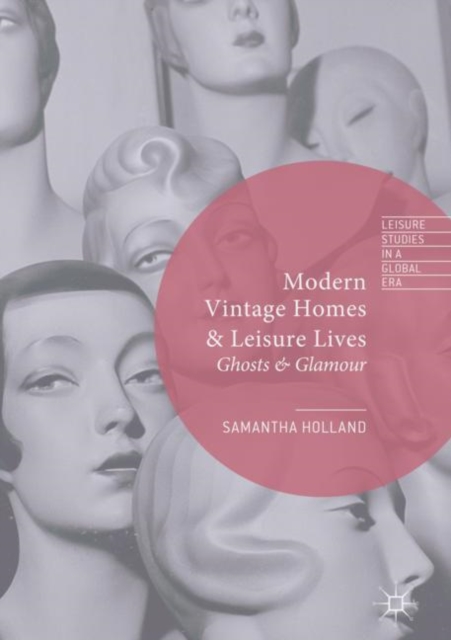 Modern Vintage Homes & Leisure Lives : Ghosts & Glamour, EPUB eBook