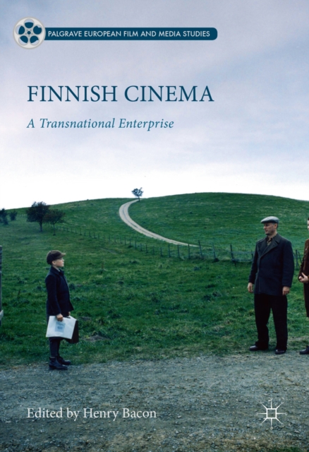 Finnish Cinema : A Transnational Enterprise, PDF eBook