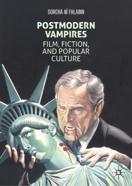Postmodern Vampires : Film, Fiction, and Popular Culture, EPUB eBook