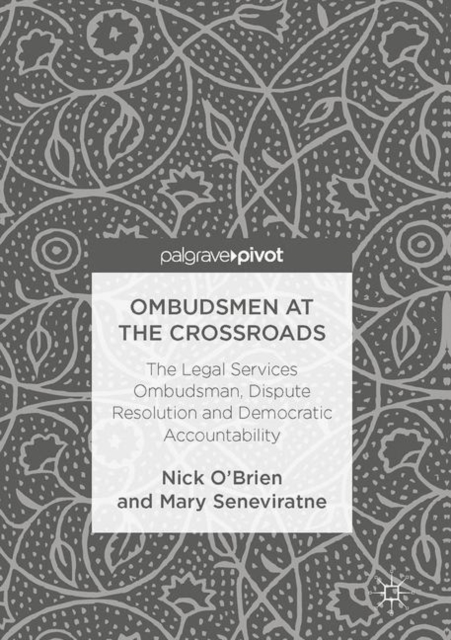 Ombudsmen at the Crossroads : The Legal Services Ombudsman, Dispute Resolution and Democratic Accountability, EPUB eBook